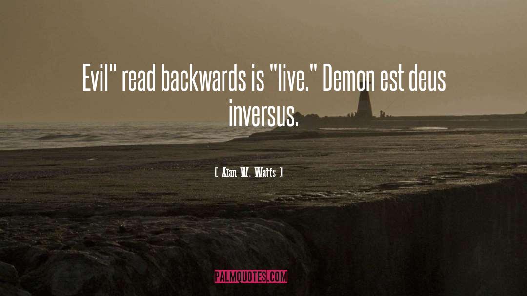 Backwards quotes by Alan W. Watts