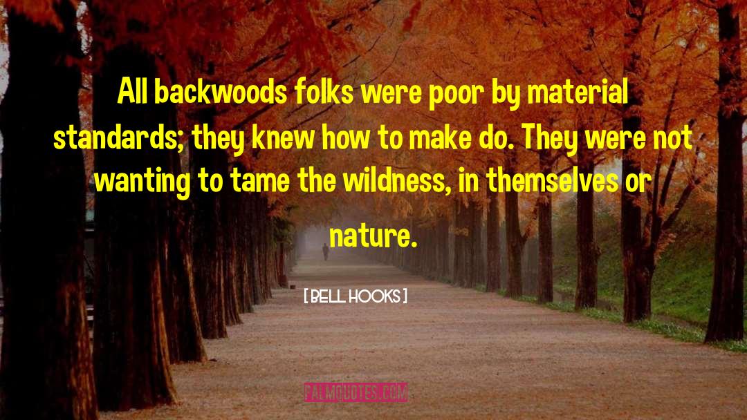 Backwoods quotes by Bell Hooks