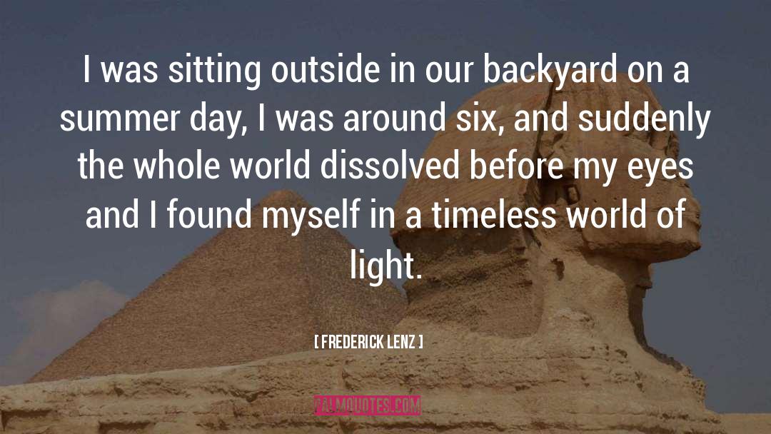 Backyard Adventures quotes by Frederick Lenz