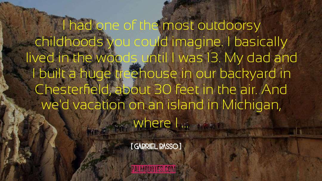 Backyard quotes by Gabriel Basso