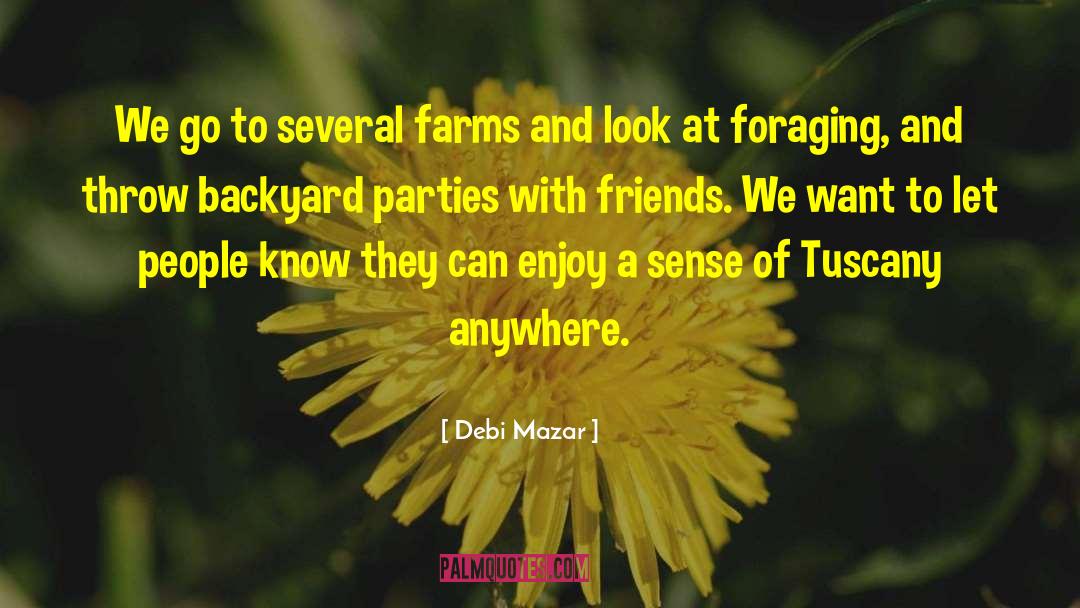 Backyard quotes by Debi Mazar