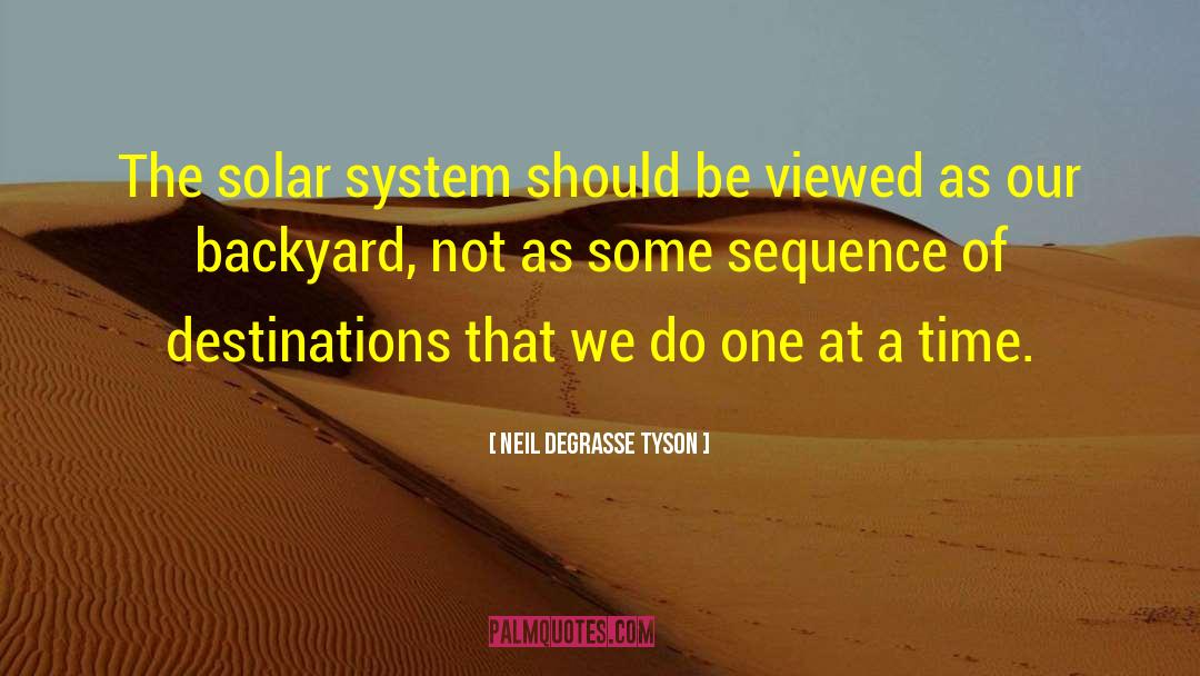 Backyard quotes by Neil DeGrasse Tyson