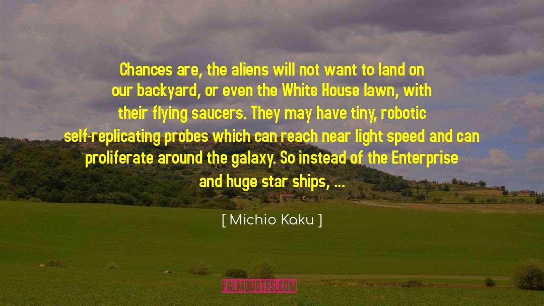 Backyard quotes by Michio Kaku
