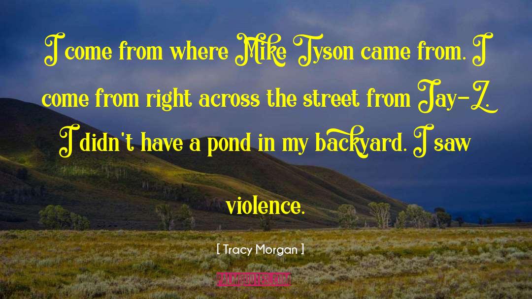 Backyard quotes by Tracy Morgan