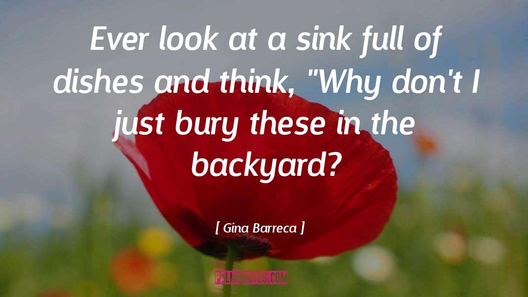 Backyard quotes by Gina Barreca