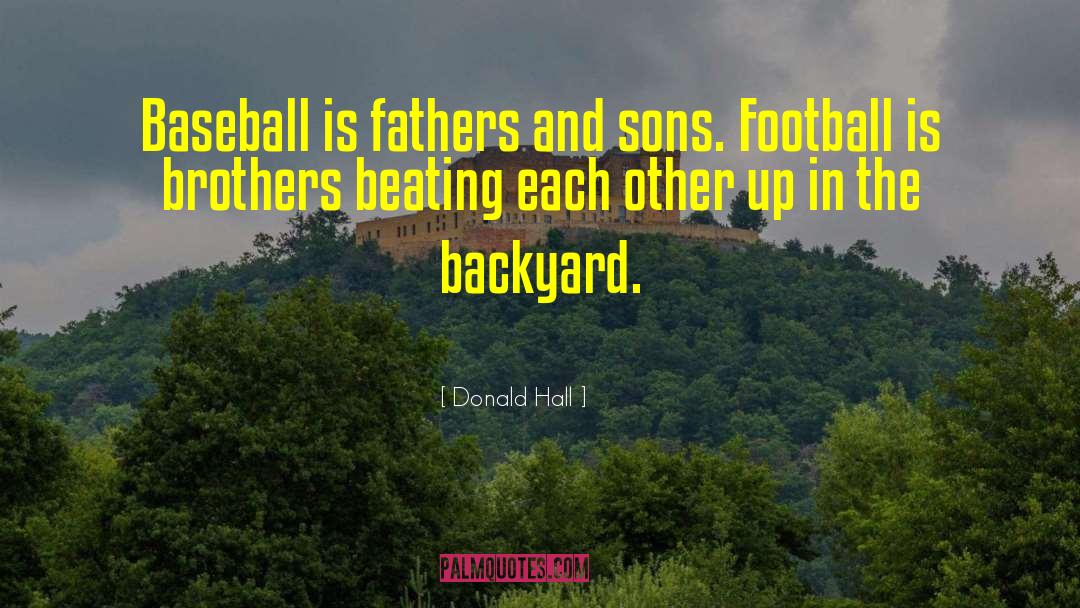 Backyards quotes by Donald Hall