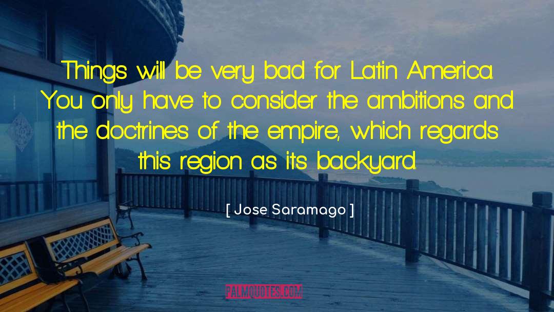 Backyards quotes by Jose Saramago