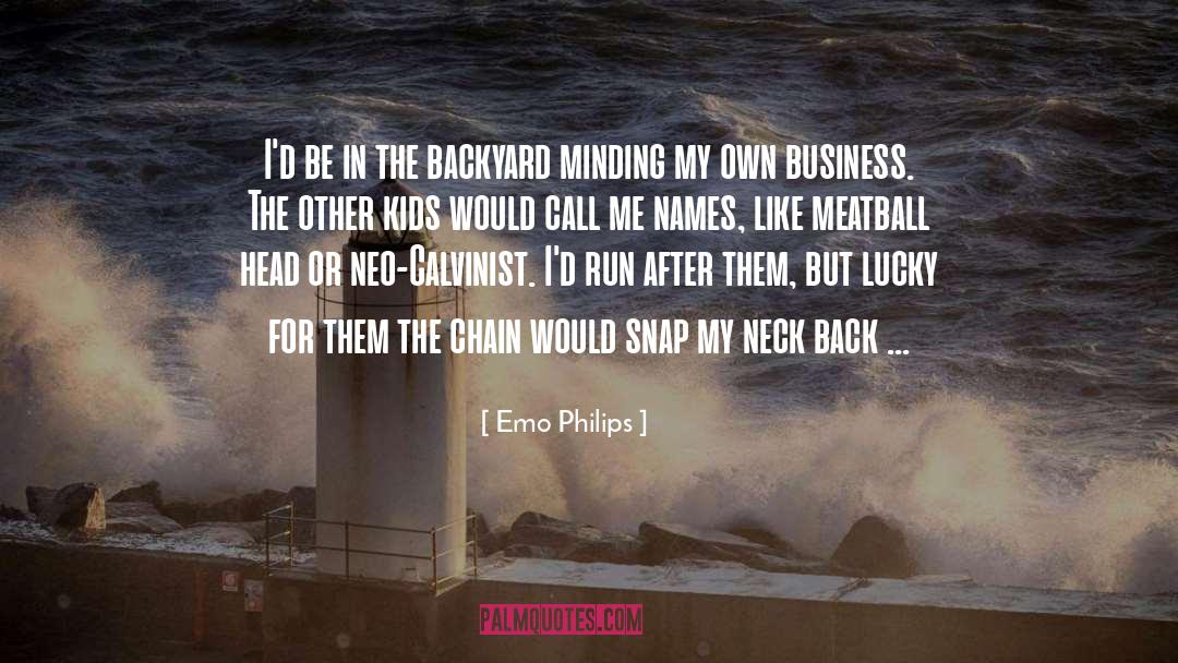 Backyards quotes by Emo Philips