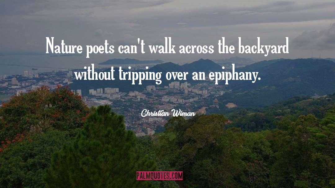 Backyards quotes by Christian Wiman