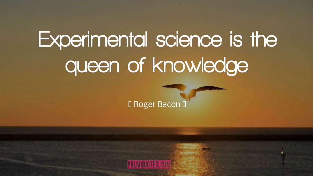 Bacon Bits quotes by Roger Bacon