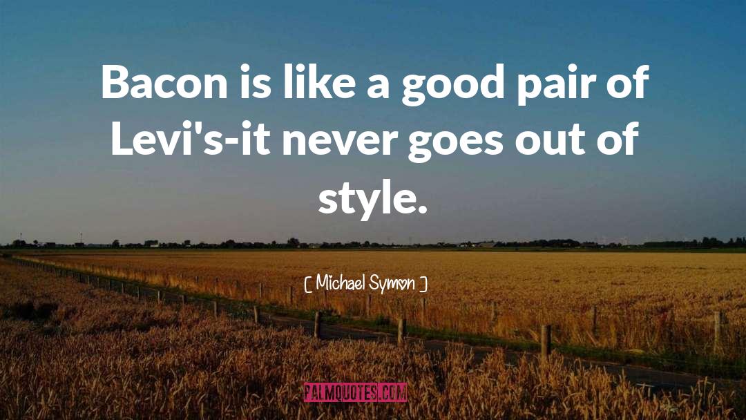 Bacon quotes by Michael Symon