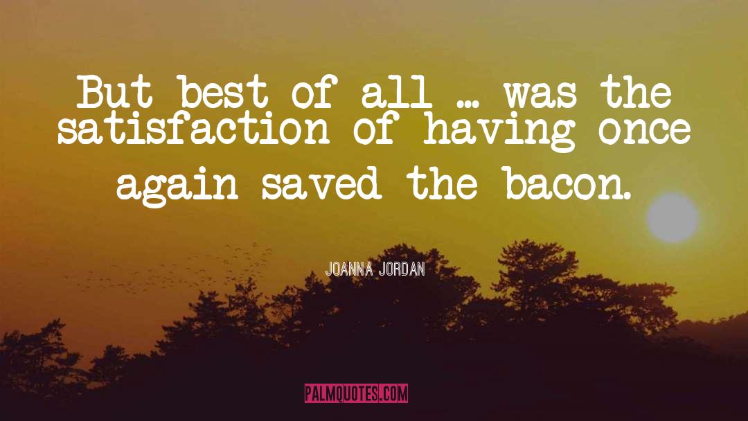 Bacon quotes by Joanna Jordan