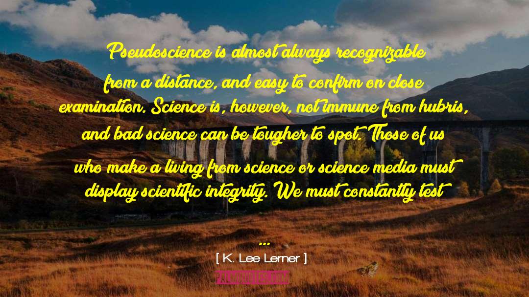 Baconian Science quotes by K. Lee Lerner