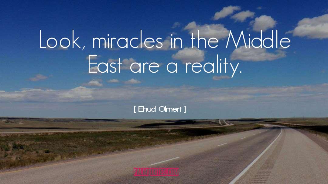 Bactad East quotes by Ehud Olmert