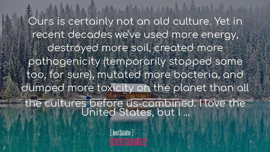 Bacteria quotes by Joel Salatin