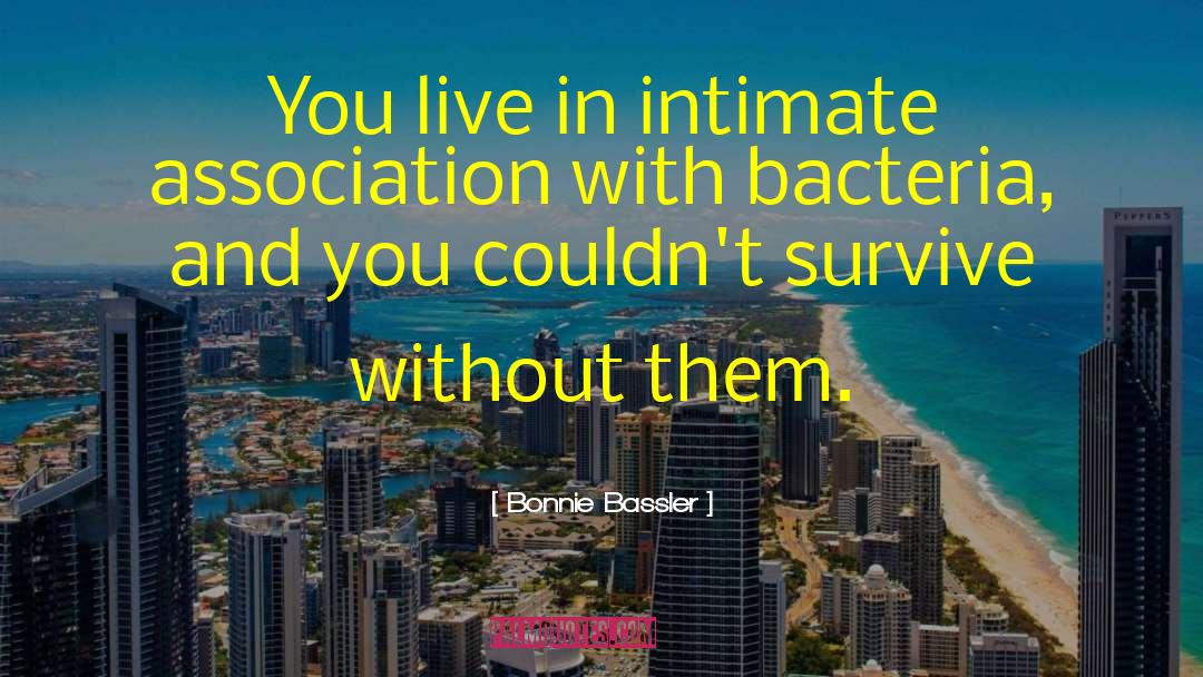 Bacteria quotes by Bonnie Bassler