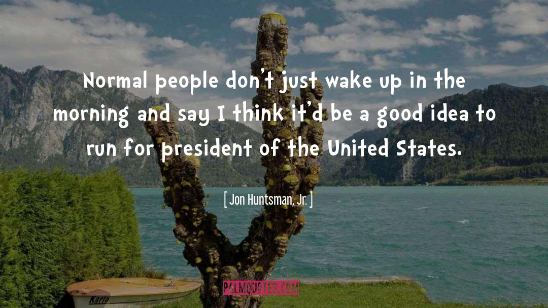 Bad Acting quotes by Jon Huntsman, Jr.