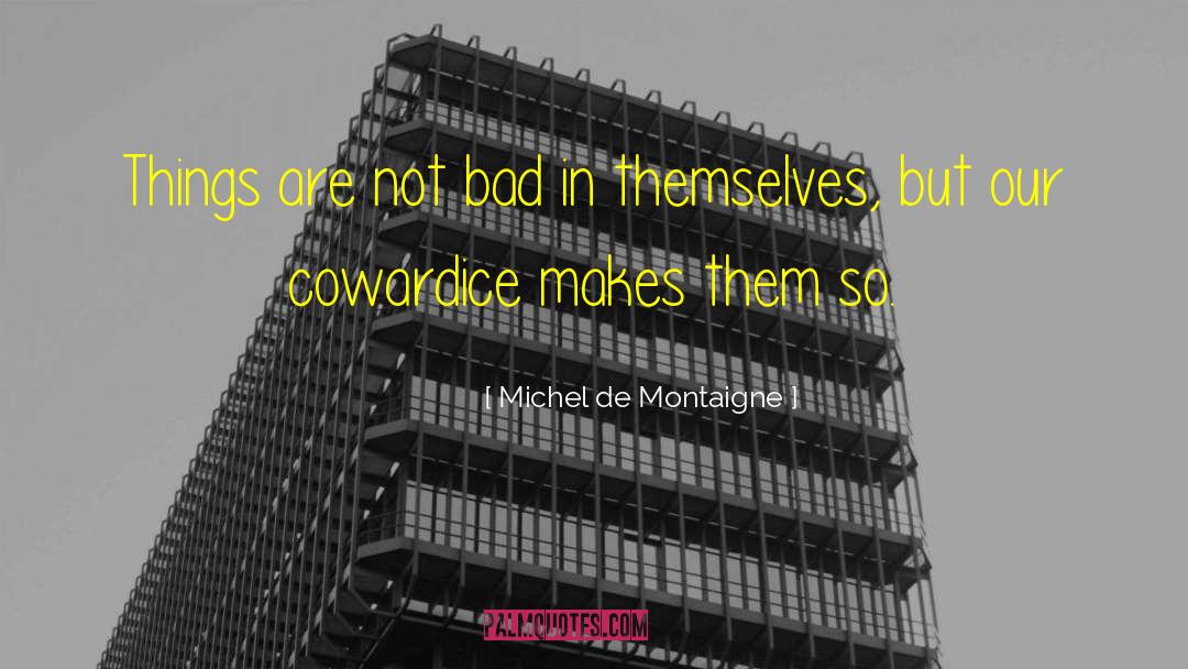 Bad Acting quotes by Michel De Montaigne