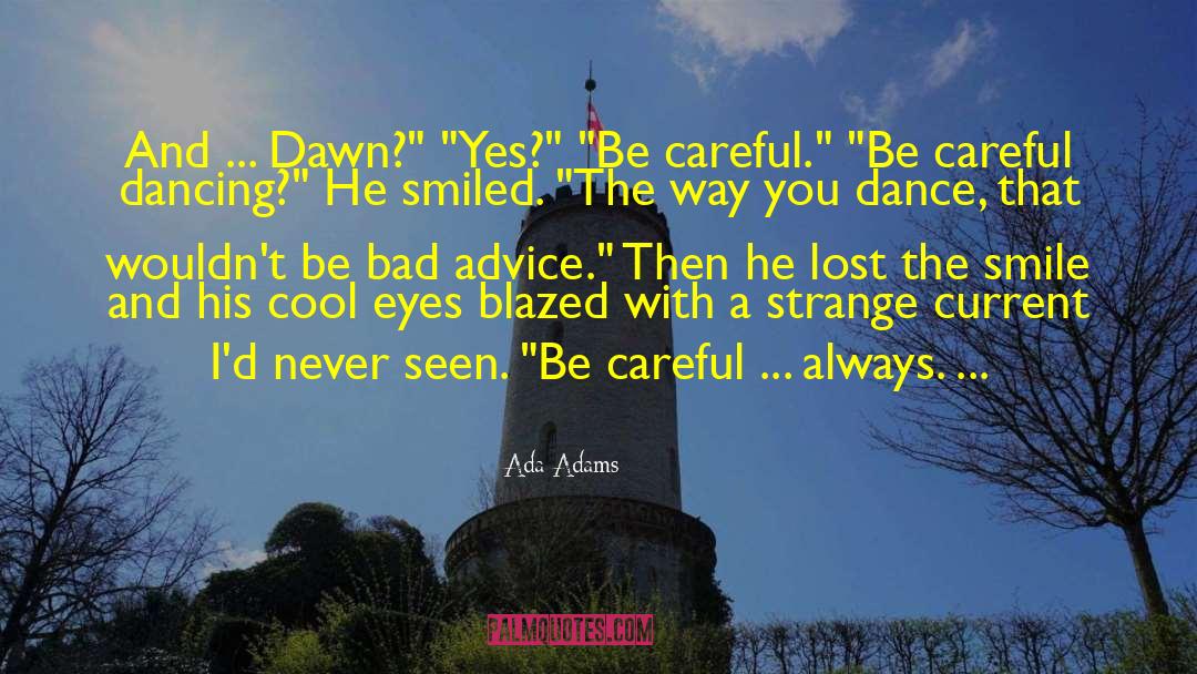 Bad Advice quotes by Ada Adams