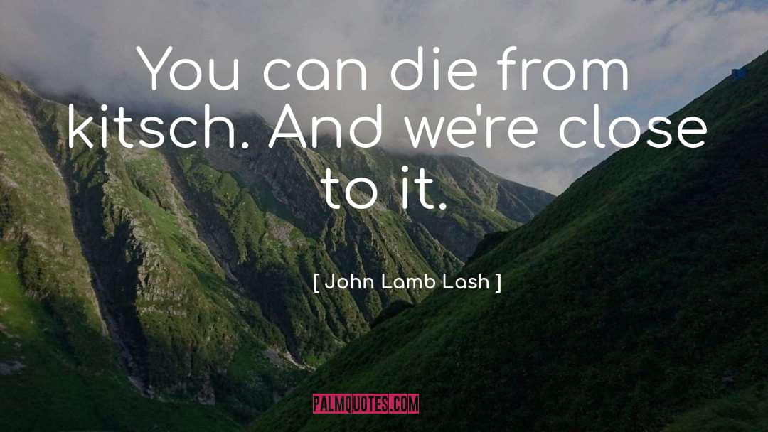 Bad Art quotes by John Lamb Lash