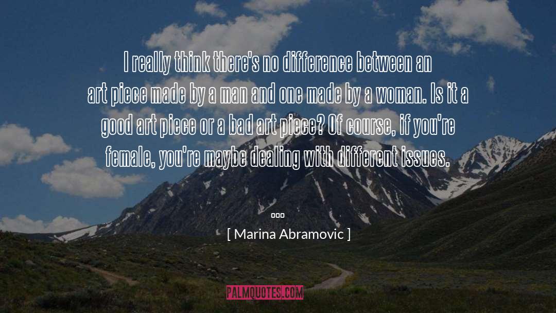 Bad Art quotes by Marina Abramovic