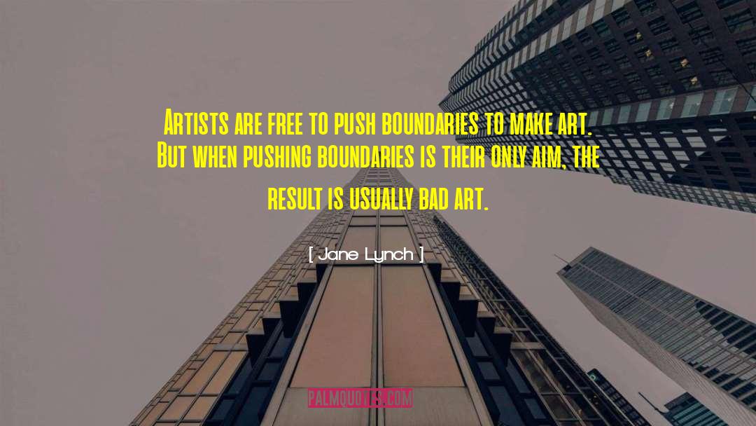 Bad Art quotes by Jane Lynch