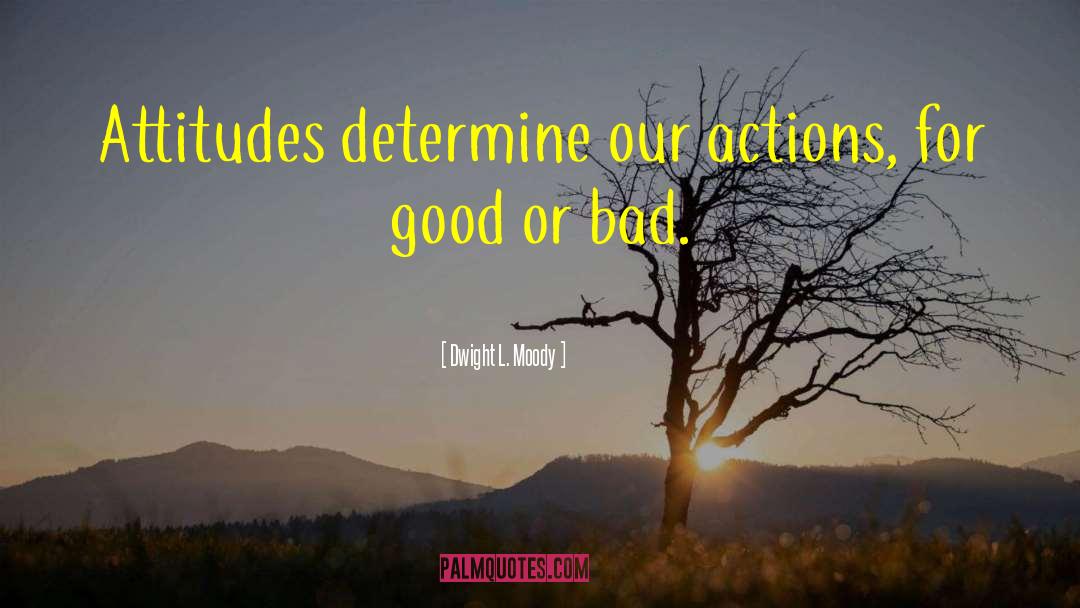 Bad Attitude quotes by Dwight L. Moody