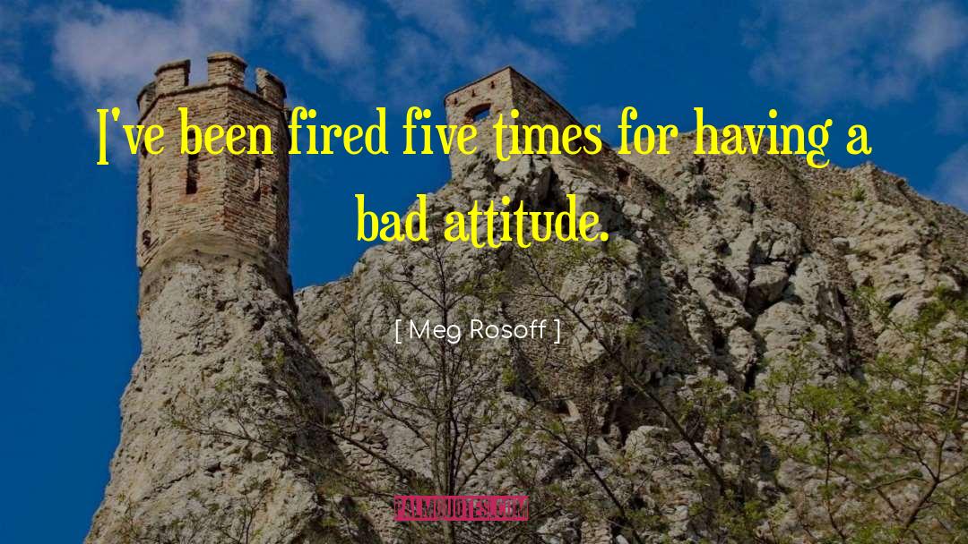 Bad Attitude quotes by Meg Rosoff