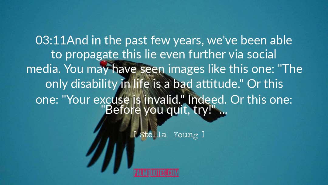 Bad Attitude quotes by Stella  Young