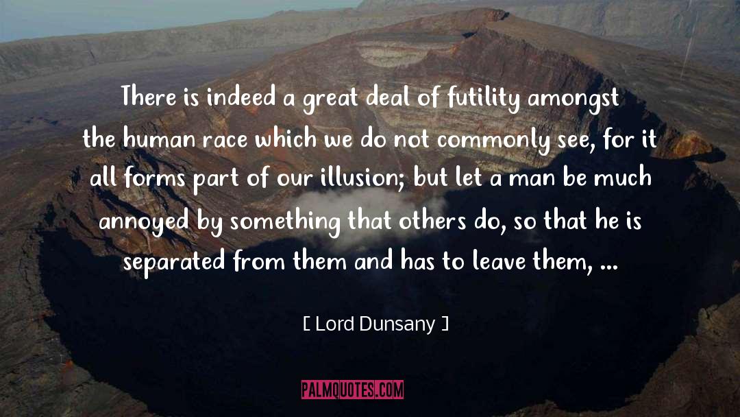 Bad Attitude Towards Others quotes by Lord Dunsany
