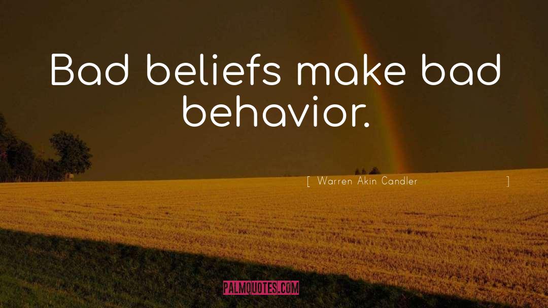 Bad Behavior quotes by Warren Akin Candler