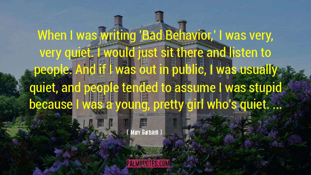 Bad Behavior quotes by Mary Gaitskill