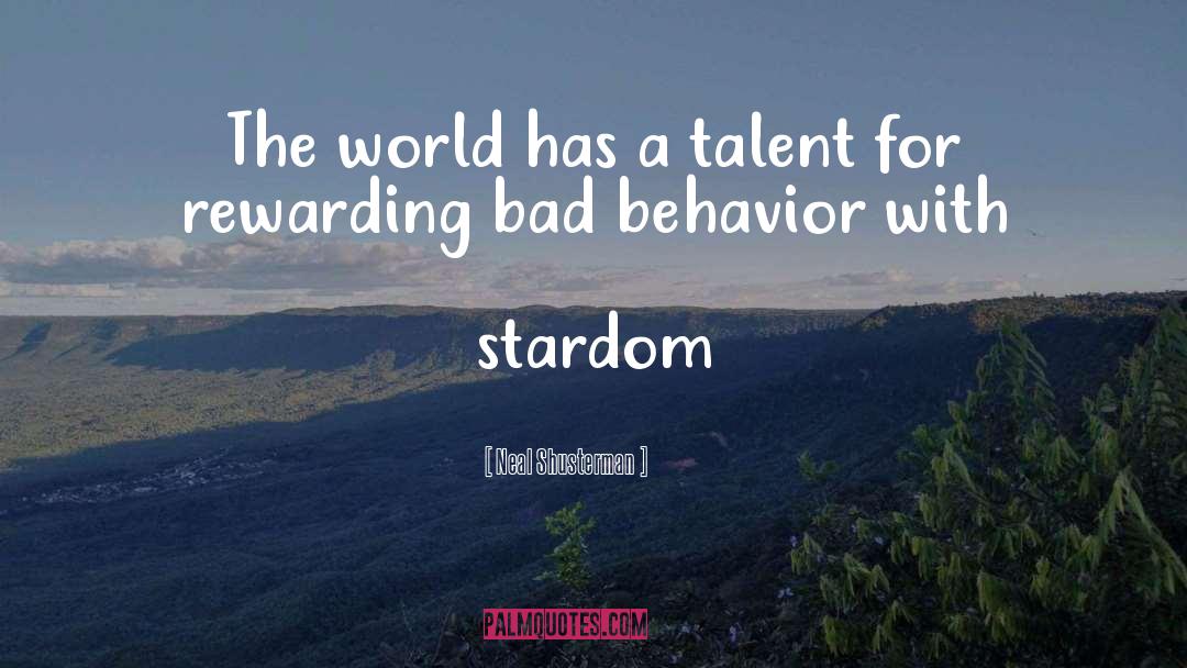 Bad Behavior quotes by Neal Shusterman