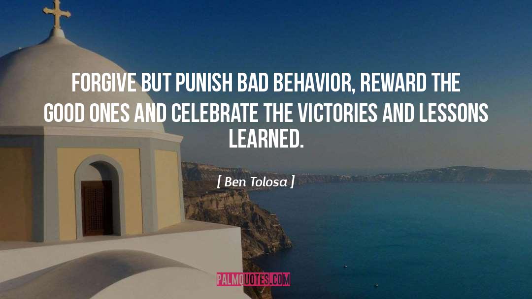 Bad Behavior quotes by Ben Tolosa