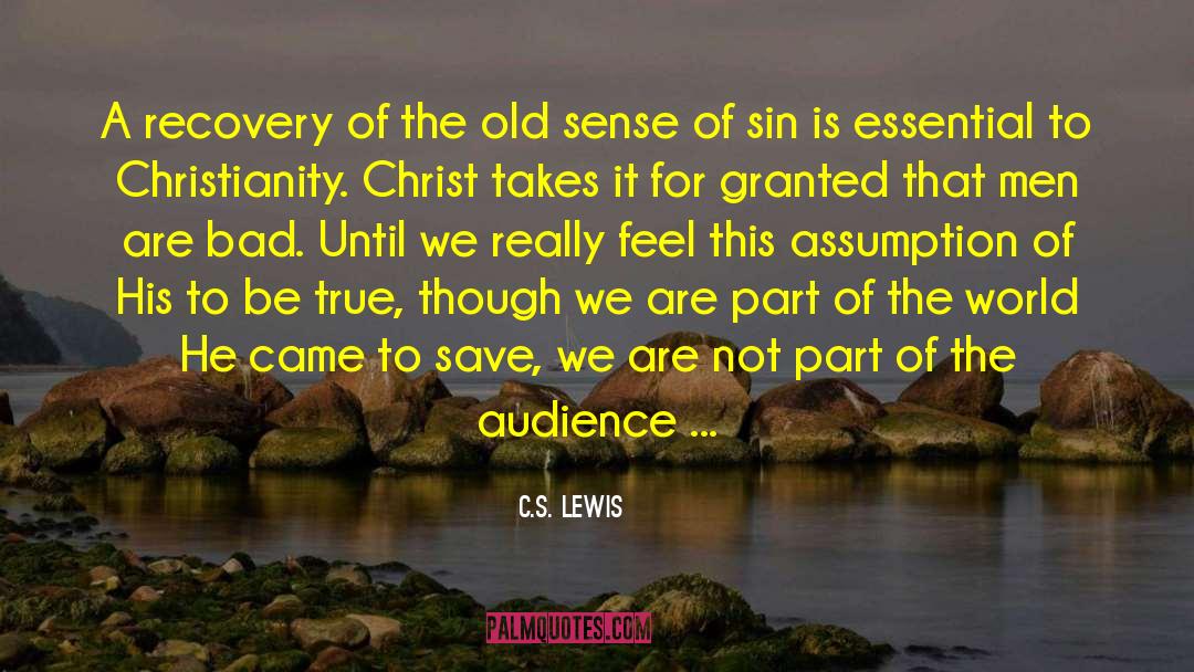 Bad Behaviour quotes by C.S. Lewis