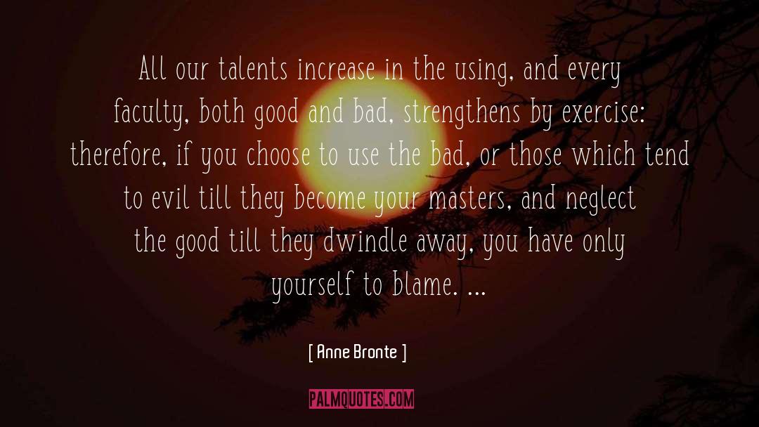 Bad Behaviour quotes by Anne Bronte