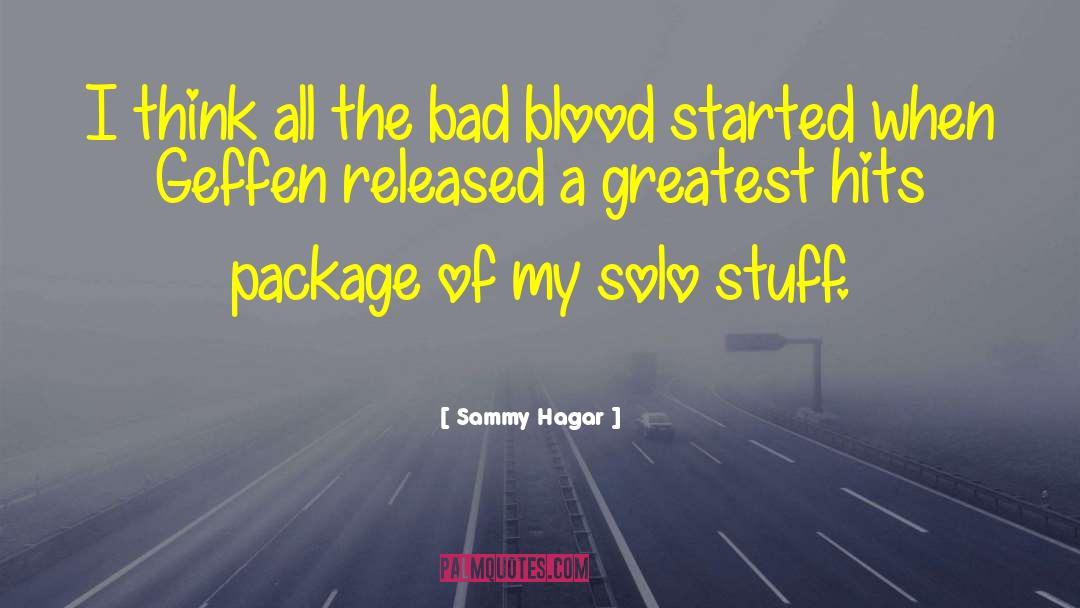 Bad Blood quotes by Sammy Hagar