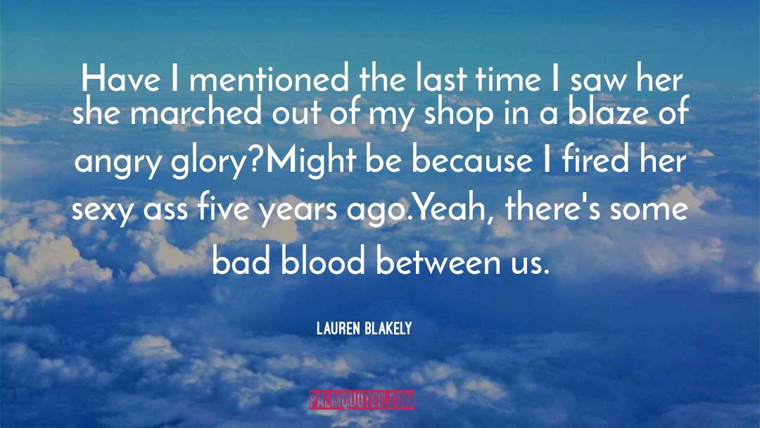 Bad Blood quotes by Lauren Blakely