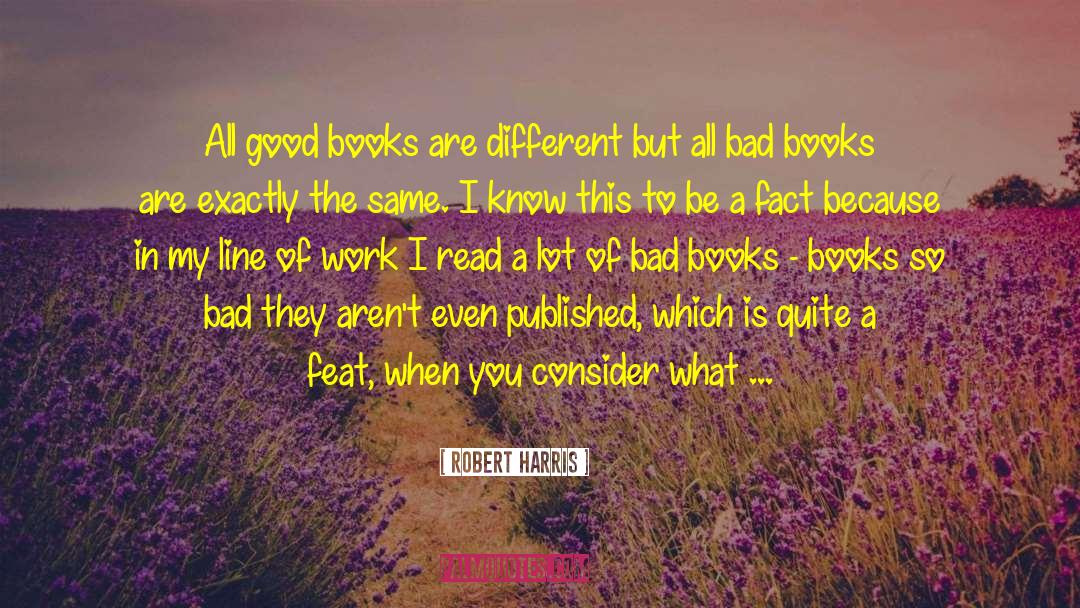 Bad Books quotes by Robert Harris