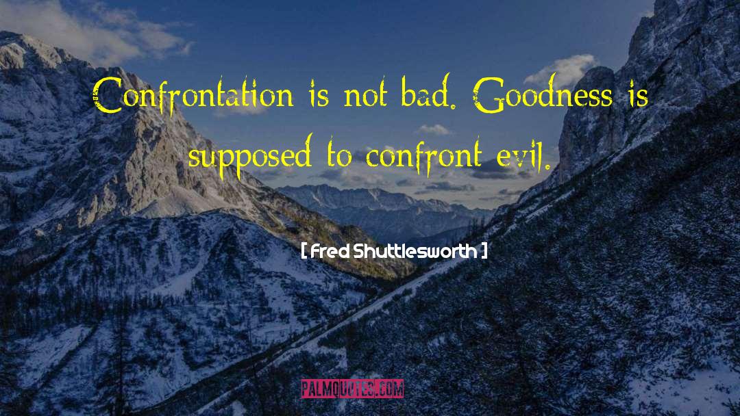 Bad Books quotes by Fred Shuttlesworth