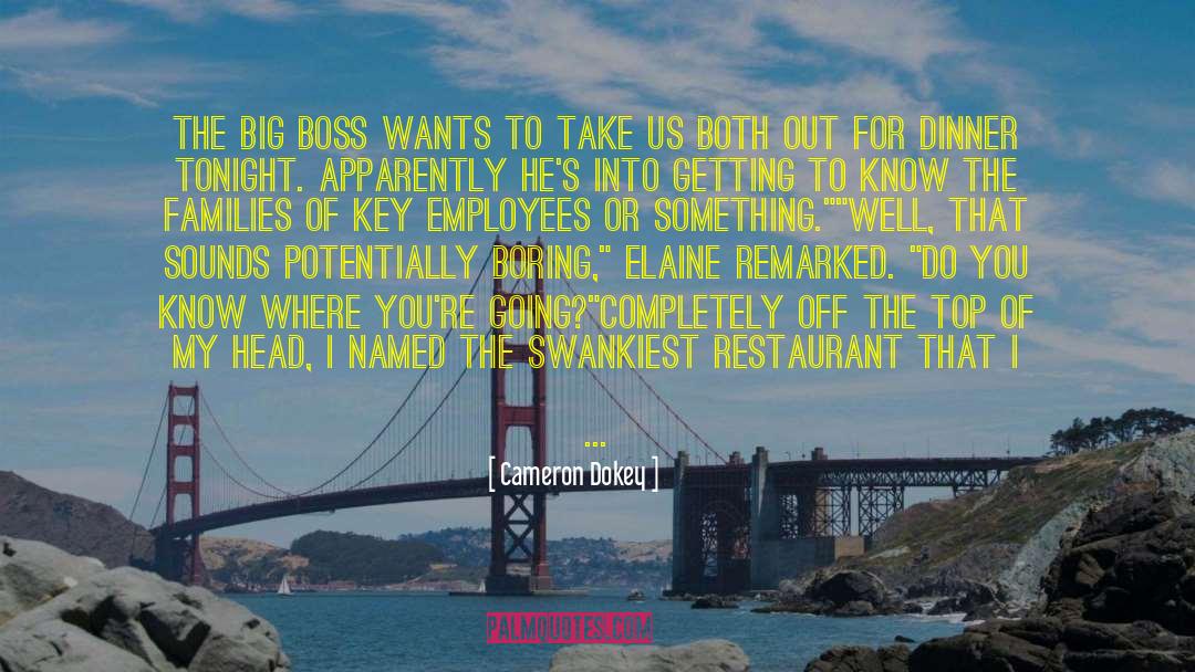 Bad Boss quotes by Cameron Dokey