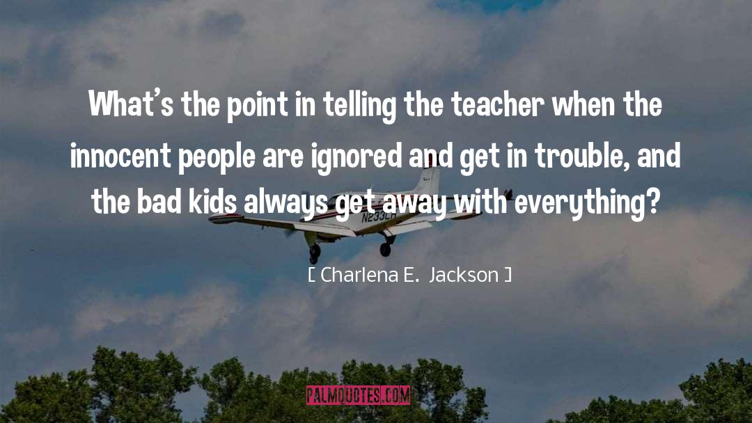 Bad Boss quotes by Charlena E.  Jackson