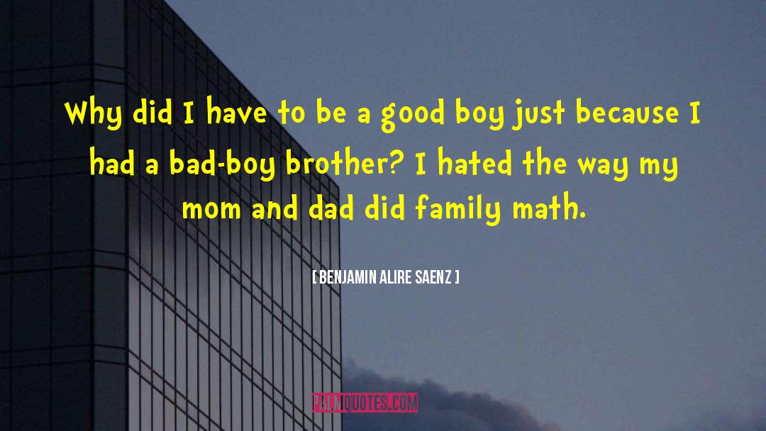 Bad Boy Angel quotes by Benjamin Alire Saenz