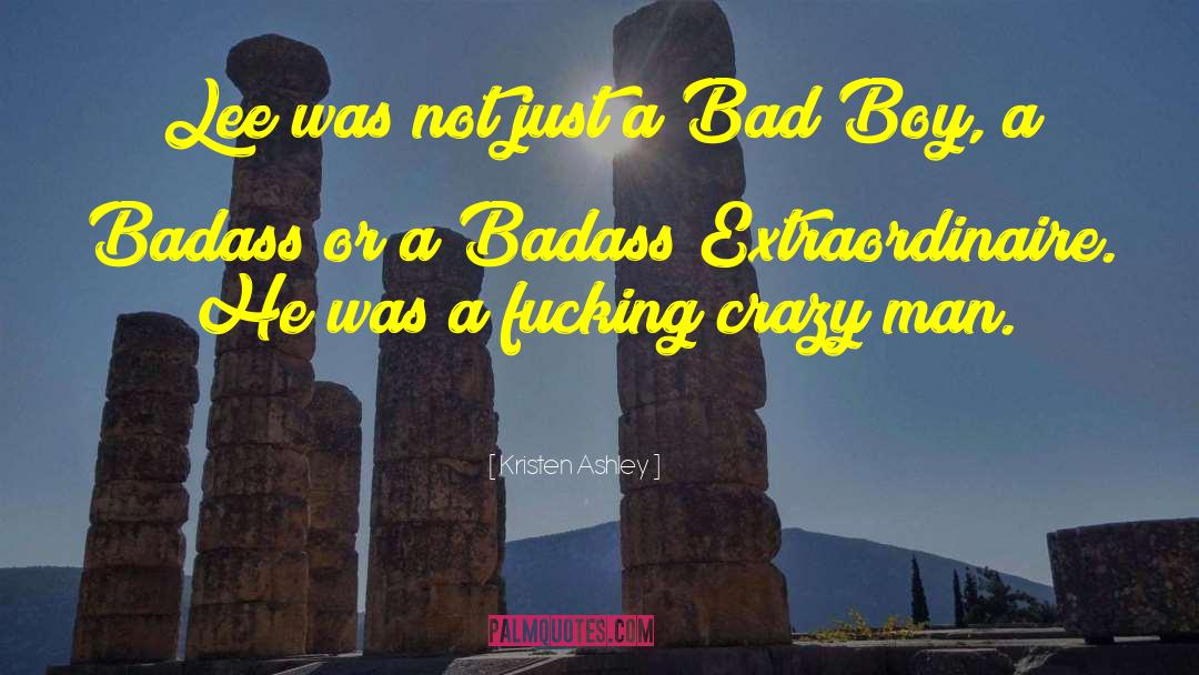 Bad Boy quotes by Kristen Ashley