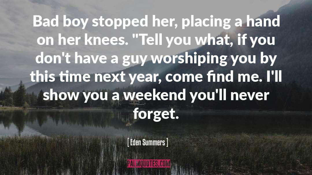 Bad Boy quotes by Eden Summers