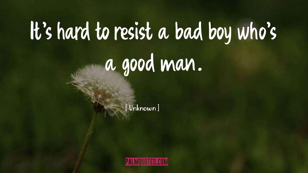 Bad Boy quotes by Unknown