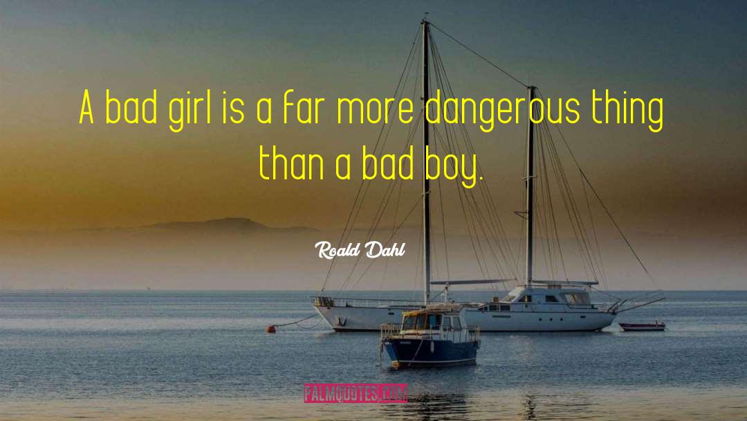 Bad Boy Romance quotes by Roald Dahl