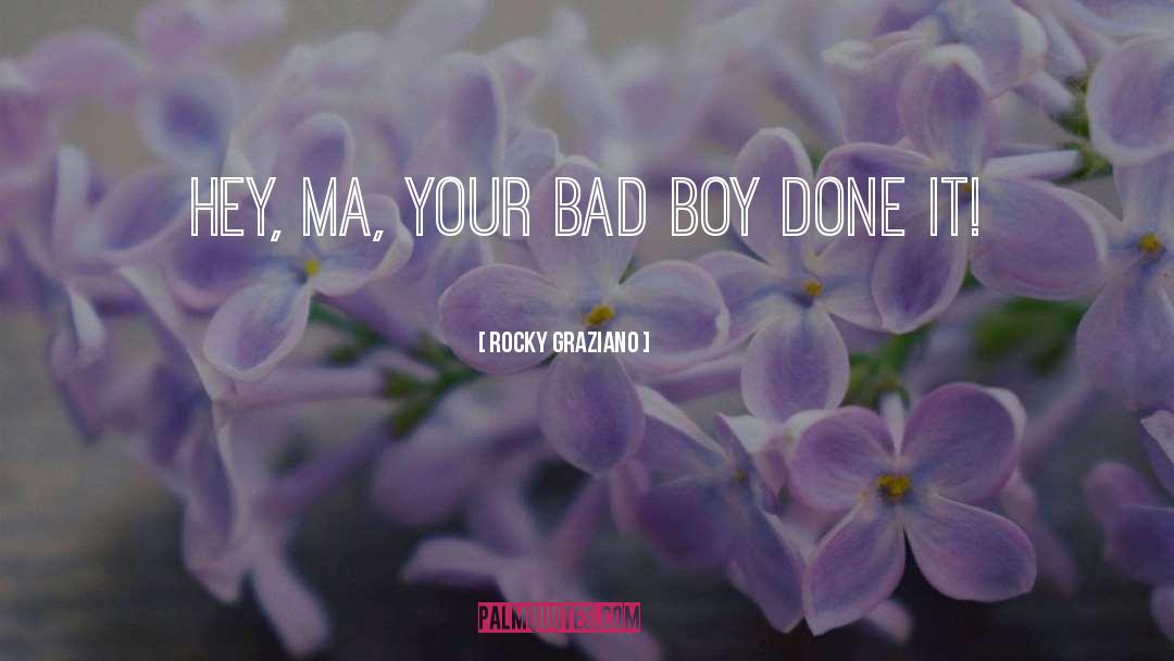 Bad Boy Romance quotes by Rocky Graziano