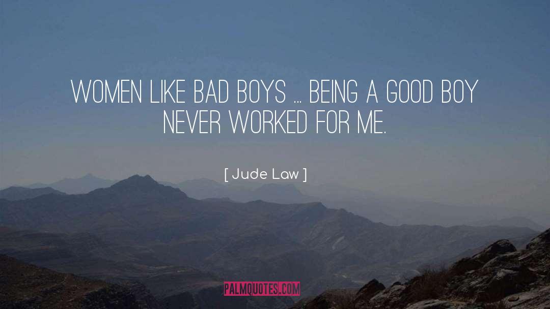 Bad Boys quotes by Jude Law