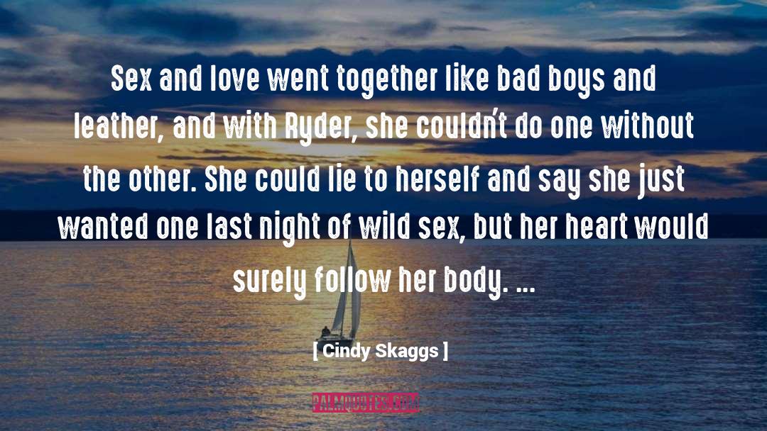 Bad Boys quotes by Cindy Skaggs
